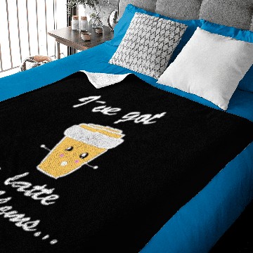 Discover I HAVE GOT A LATTE PROBLEMS... FUNNY COFFEE QUOTE Baby Blankets