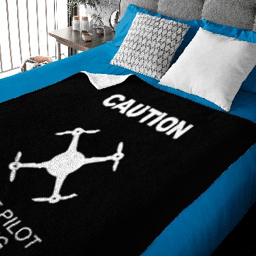 Discover Drone Pilot Caution Funny Saying Baby Blankets