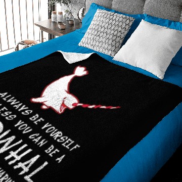 Discover Always Be Yourself Unless You Can Be A Narwhal Shi Baby Blankets