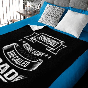 Discover Superheroes without a Cape are called Dad Baby Blankets