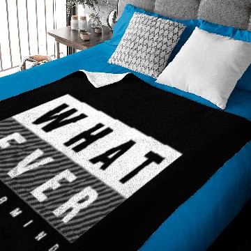 Discover what ever nevermind Baby Blankets