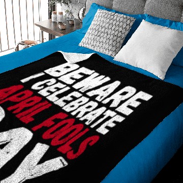Discover Beware I Celebrate April Fools Day Baby Blankets