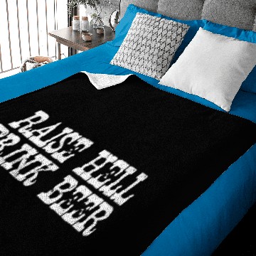 Discover Raise Hell Drink Beer | Redneck, Trailer Trash Baby Blankets