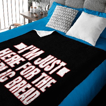 Discover I'm Just Here For The Garlic Bread Baby Blankets