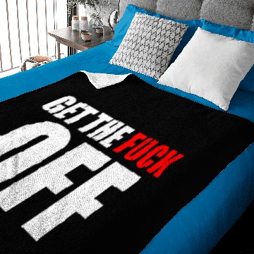 Discover get the fuck off Baby Blankets