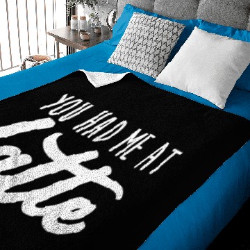 Discover You Had Me At Latte Baby Blankets