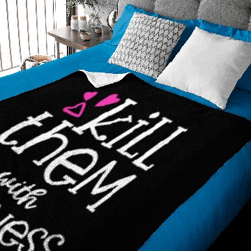 Discover Kill Them With Kindness Baby Blankets