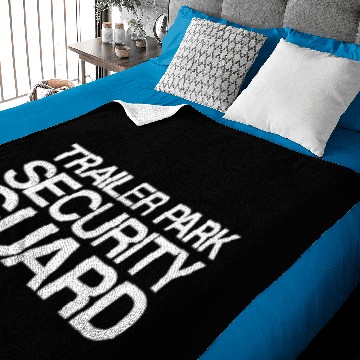 Discover Trailer Park Security Guard | Redneck, White Trash Baby Blankets