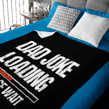 Discover Dad Joke Loading Please Wait Baby Blankets