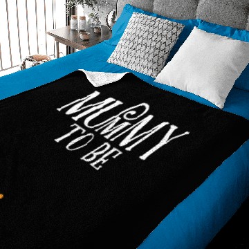 Discover Mummy To Be Baby Blankets
