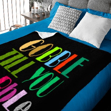 Discover GOBBLE TILL YOU WOBBLE Baby Blankets