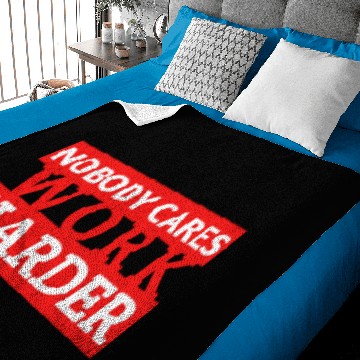 Discover Nobody Cares Work Harder Baby Blankets