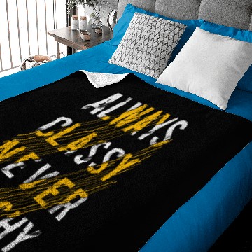 Discover always classy never trashy typography Baby Blankets