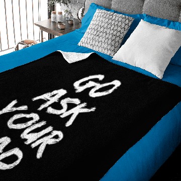 Discover Go Ask Your Dad Baby Blankets