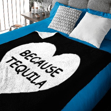 Discover Because Tequila Baby Blankets