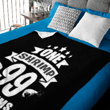 Discover One Shrimp 99 Problems Baby Blankets