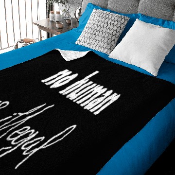 Discover no human is illegal Baby Blankets
