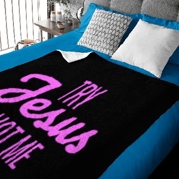 Discover try jesus not me Baby Blankets