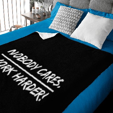 Discover Nobody Cares Work Harder Baby Blankets