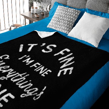 Discover Its Fine Im Fine Everythings Fine Baby Blankets