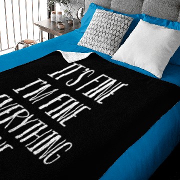 Discover its fine im fine everything is fine Baby Blankets