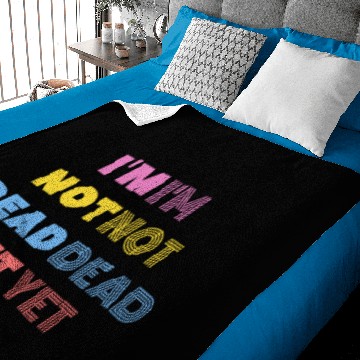 Discover I m Not Dead Yet Baby Blankets