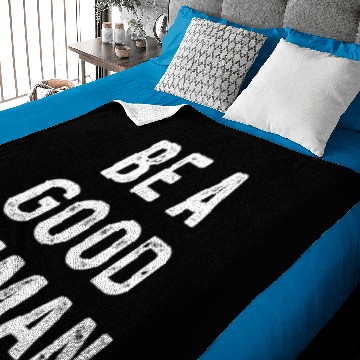 Discover be a good human Baby Blankets