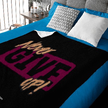 Discover NEVER GIVE UP Baby Blankets