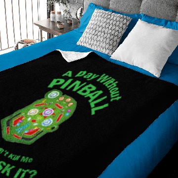 Discover A day without pinball probably wouldn't kill me Baby Blankets