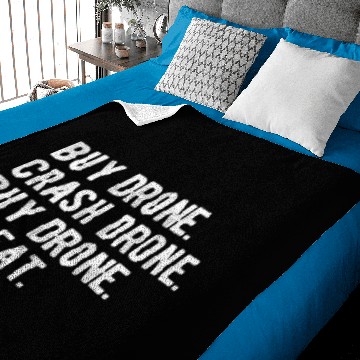Discover DRONE: buy drone,crash drone, buy drone, repeat Baby Blankets