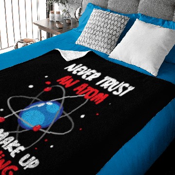 Discover Never Trust An Atom They Make Up Everything Baby Blankets
