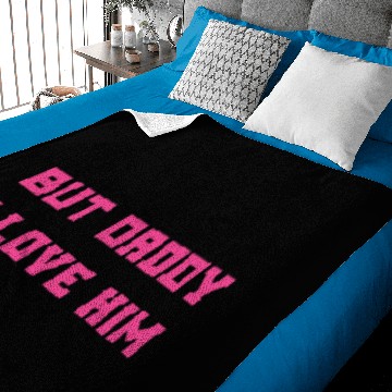 Discover but daddy i love him Baby Blankets