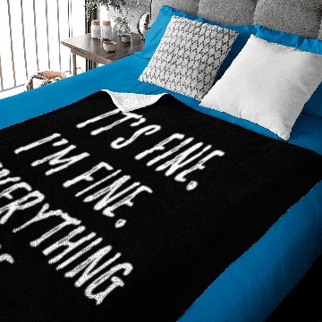Discover Its Fine Im Fine Everything Is Fine Baby Blankets