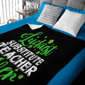 Discover Luckiest Substitute Teacher Ever - Saint Paddys Baby Blankets