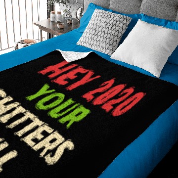 Discover Hey 2020 Your Shitters Full Funny Baby Blankets