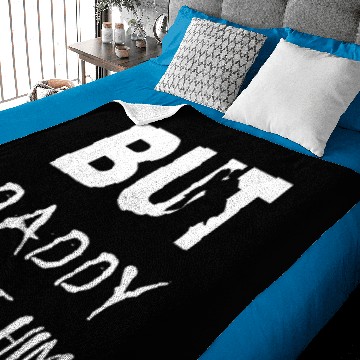 Discover BUT DADDY I LOVE HIM Baby Blankets