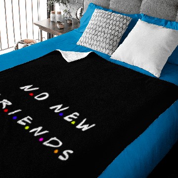 Discover No New Friends Gift Baby Blankets