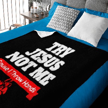 Discover try jesus not me cause i throw hands Baby Blankets