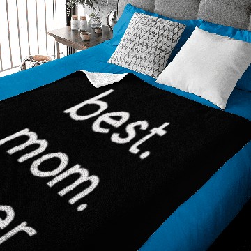 Discover best. mom. ever. Baby Blankets