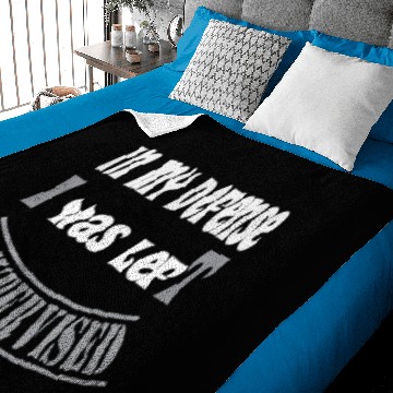 Discover IN MY DEFENSE I WAS LEFT UNSUPERVISED Baby Blankets