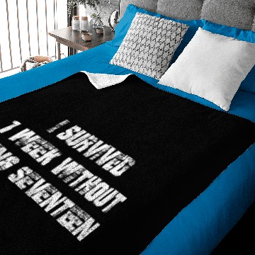 Discover I survived 1 week without going seventeen Baby Blankets