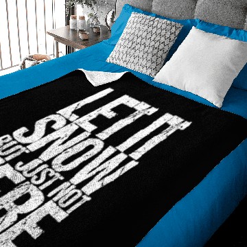 Discover Let It Snow But Just Not Here Baby Blankets