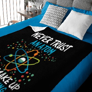 Discover Never Trust An Atom They Make Up Everything Scienc Baby Blankets