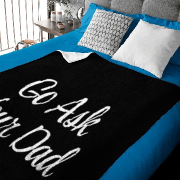 Discover Go Ask Your Dad Baby Blankets
