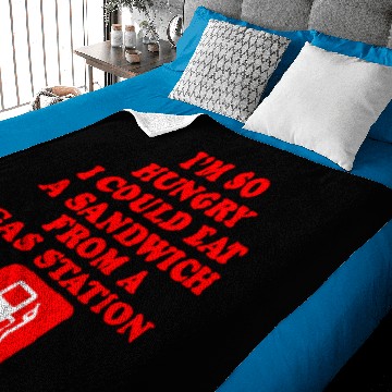 Discover I'm So Hungry I Could Eat A Sandwich From A Gas St Baby Blankets