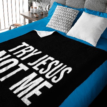 Discover try jesus not me Baby Blankets