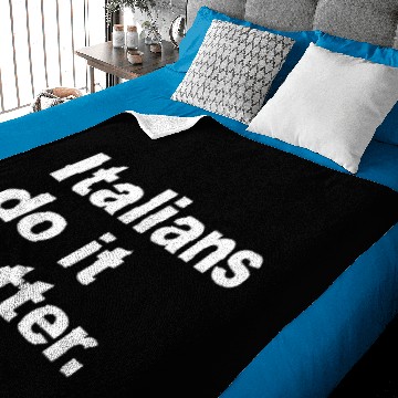Discover Italians Do It Better Baby Blankets