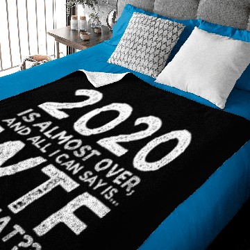 Discover 2020 Is Almost Over Wtf Was That Funny New Year'S Baby Blankets