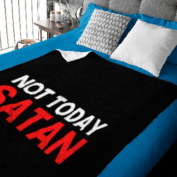 Discover Not Today SATAN (in white and red letters) Baby Blankets