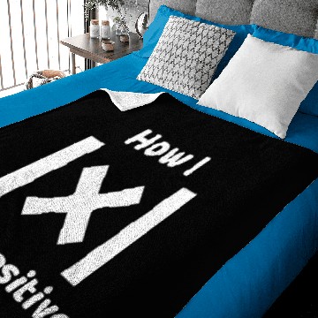 Discover How I stay positive - funny maths Baby Blankets